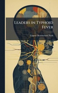 bokomslag Leaders in Typhoid Fever