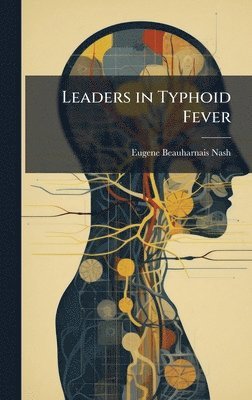 bokomslag Leaders in Typhoid Fever