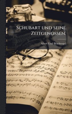 Albert Emil Brachvogel - Schubart und seine Zeitgenossen., Inbunden