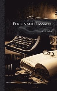 bokomslag Ferdinand Lassalle