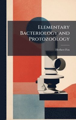 bokomslag Elementary Bacteriology and Protozoölogy
