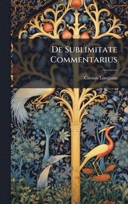 Cassius Longinus - De Sublimitate Commentarius, Inbunden