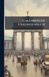 bokomslag Calenberger Urkundenbuch