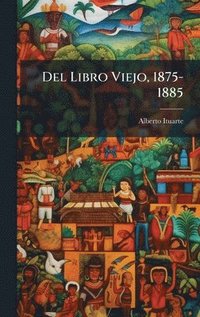 bokomslag Del Libro Viejo, 1875-1885