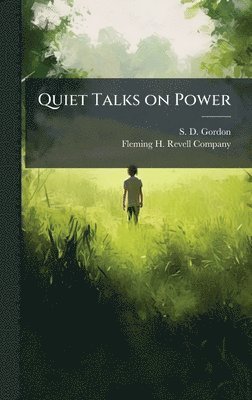 Quiet Talks on Power