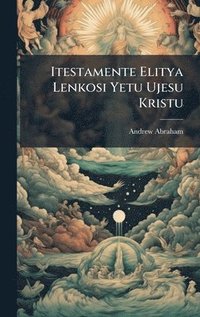 bokomslag Itestamente Elitya Lenkosi Yetu Ujesu Kristu