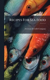 bokomslag Recipes For Sea Food