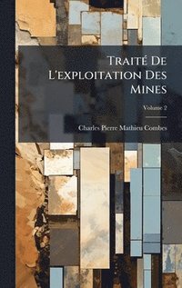 bokomslag TraitÃ(c) De L'exploitation Des Mines