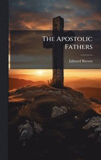 bokomslag The Apostolic Fathers