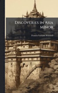 bokomslag Discoveries in Asia Minor