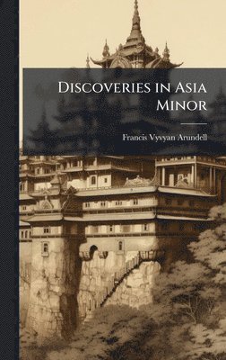 bokomslag Discoveries in Asia Minor