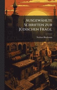 bokomslag AusgewÃ¿hlte Schriften zur JÃ¼dischen Frage.