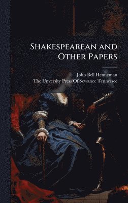 bokomslag Shakespearean and Other Papers