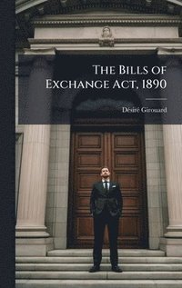 bokomslag Bills of Exchange Act, 1890