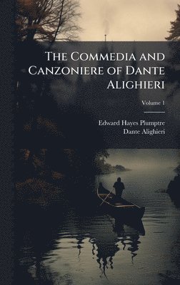Edward Hayes Plumptre, Dante Alighieri - Commedia and Canzoniere of Dante Alighieri, Inbunden
