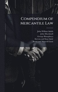 bokomslag Compendium of Mercantile Law