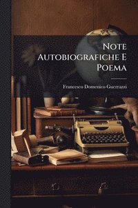 bokomslag Note Autobiografiche E Poema