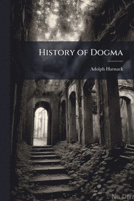 bokomslag History of Dogma