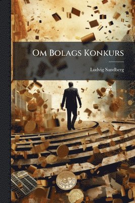 Ludvig Sandberg - Om Bolags Konkurs, Häftad