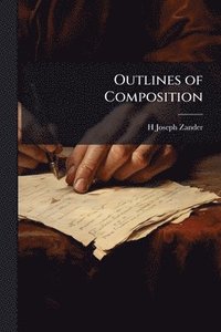bokomslag Outlines of Composition