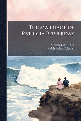 Grace Miller White, Ralph Pallen Coleman - Marriage of Patricia Pepperday, Häftad