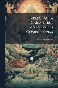 bokomslag Biblia Sacra Carminibus Mnemonicis Comprehensa