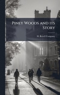 bokomslag Piney Woods and its Story
