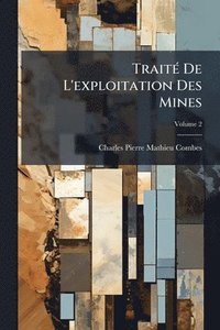 bokomslag TraitÃ(c) De L'exploitation Des Mines