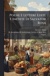 bokomslag Poesie E Lettere Edite E Inedite Di Salvator Rosa