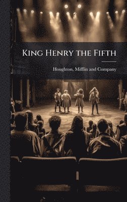 bokomslag King Henry the Fifth
