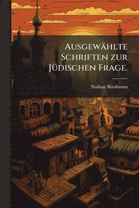 bokomslag Ausgewählte Schriften zur JÃ1/4dischen Frage.