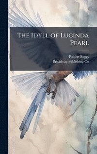 bokomslag Idyll of Lucinda Pearl