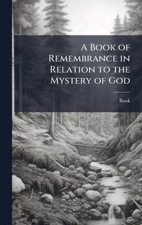 bokomslag Book of Remembrance in Relation to the Mystery of God