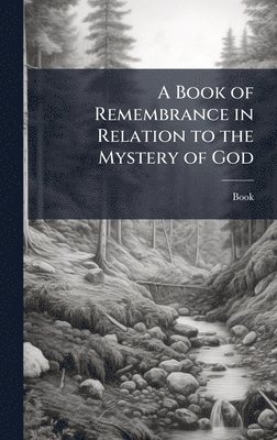 bokomslag Book of Remembrance in Relation to the Mystery of God