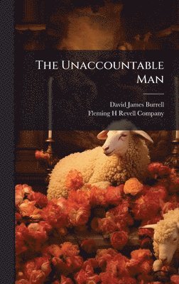 David James Burrell - Unaccountable Man, Inbunden
