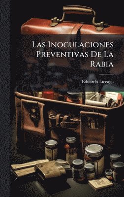bokomslag Las Inoculaciones Preventivas De La Rabia