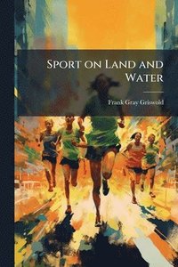 bokomslag Sport on Land and Water