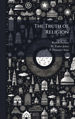 bokomslag The Truth of Religion