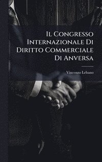 bokomslag Congresso Internazionale Di Diritto Commerciale Di Anversa
