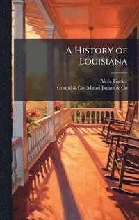 bokomslag History of Louisiana