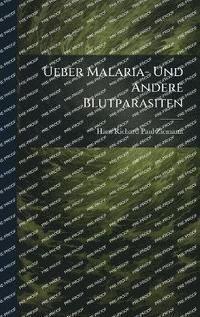 bokomslag Ueber Malaria- Und Andere Blutparasiten