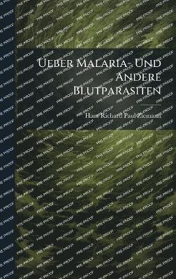 bokomslag Ueber Malaria- Und Andere Blutparasiten