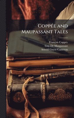 bokomslag CoppÃ(c)e and Maupassant Tales