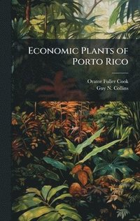 bokomslag Economic Plants of Porto Rico