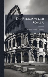 bokomslag Religion der Römer.