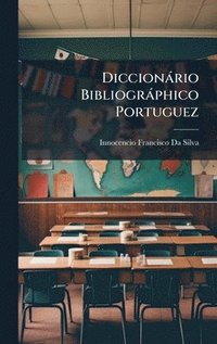 bokomslag Diccionàrio Bibliogràphico Portuguez