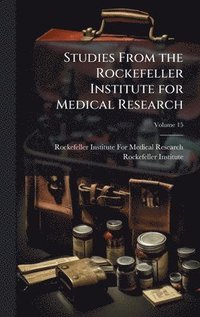 bokomslag Studies From the Rockefeller Institute for Medical Research