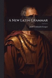 bokomslag New Latin Grammar