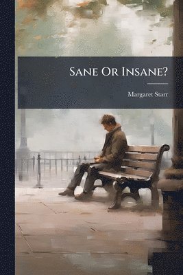 bokomslag Sane Or Insane?