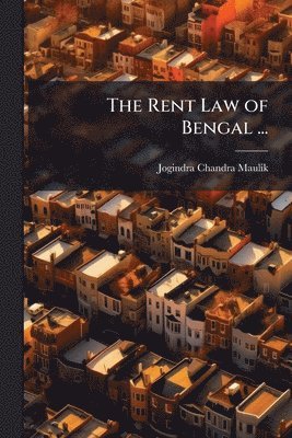 bokomslag Rent Law of Bengal ...